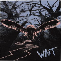 wait (prod. eliesg, kabeh, dycemadeit)