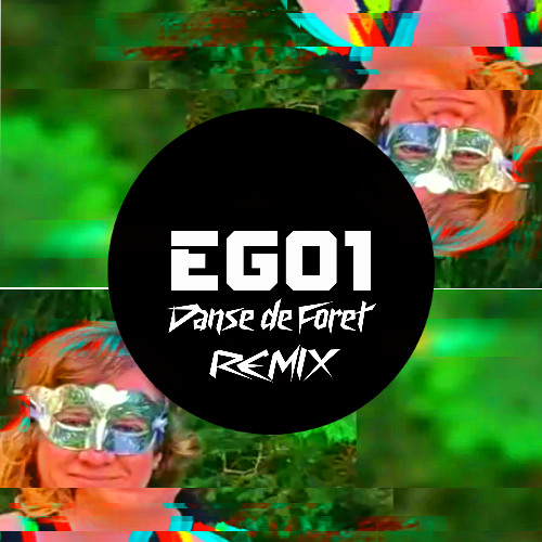 Stream Ego1La Danse de Forêt (feat. Josiane Pichet) by EGO1 Listen