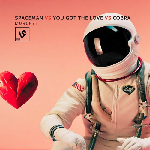 Spaceman vs You Got The Love vs Cobra