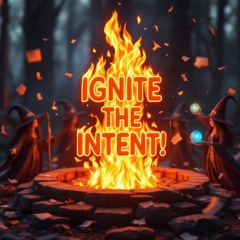 ignite the intent! ~ Manifest 🤲✨