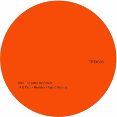 Perc - Resistor [Tassid Remix}
