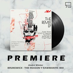 PREMIERE: André Winter - Brunswick (The Reason Y Rawmantic Mix) [JANNOWITZ RECORDS]