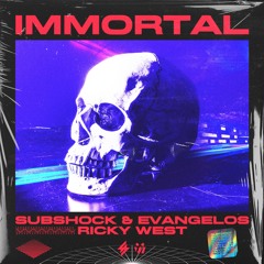 SUBSHOCK & EVANGELOS VS RICKY WEST - IMMORTAL