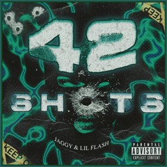 Jaggy & Lil Flash - 42 Shots