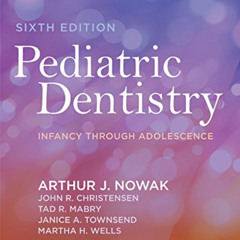 View KINDLE 📙 Pediatric Dentistry - E-Book: Infancy through Adolescence by  Arthur N