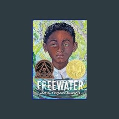 $$EBOOK ❤ Freewater (Newbery & Coretta Scott King Award Winner) (Ebook pdf)