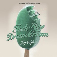 Tech House Dream Cream by Wyta