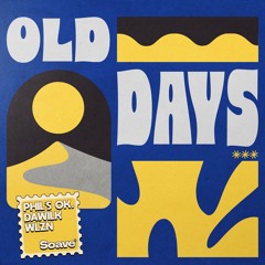 phil's ok. & Dawilk - Old Days (feat. WLZN)