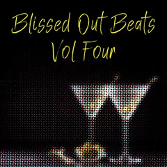 D-Funk presnts... 'Blissed Out Beats Vol 4' [Free Chill Out Mix]