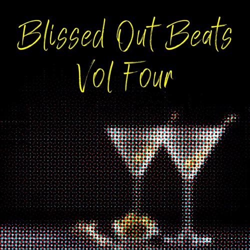 D-Funk presnts... 'Blissed Out Beats Vol 4' [Free Chill Out Mix]