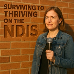 Surviving to Thriving on the NDIS