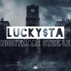 LUCKY$TA - Nightmare Steeple - Out April 21st!