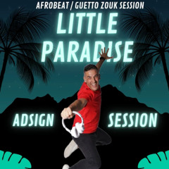20250524 Little Paradise ADsign Session