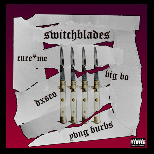 cure*me & Yvng Burbs - SWITCHBLADES! (feat. dxseo & BIG BO) (prod. cure*me)