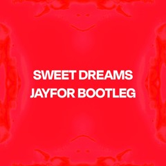 Sweet Dreams (Jayfor DNB Bootleg) **FREE DOWNLOAD
