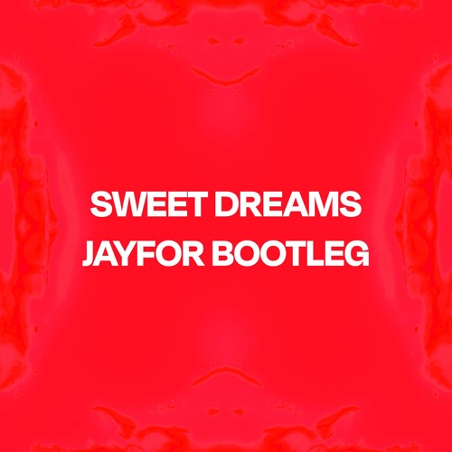 Sweet Dreams (Jayfor DNB Bootleg) **FREE DOWNLOAD