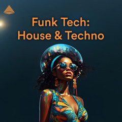 Funk Tech: House & Techno