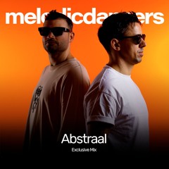 Abstraal - Melodic Dancers Exclusive Mix