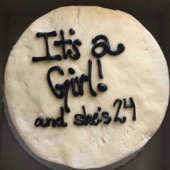 It's a girl and she's 24  (BDAY RIDDIM MIX)