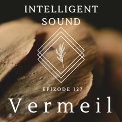 Vermeil for Intelligent Sound. Épisode 127