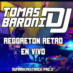 SET REGGAETON RETRO- TOMAS BARONI DJ