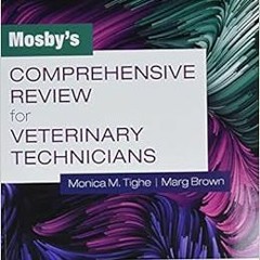 ❤️ Download Mosby's Comprehensive Review for Veterinary Technicians by Monica M. Tighe RVT