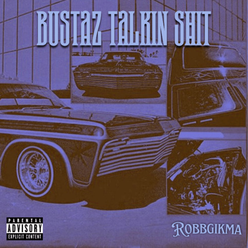 BUSTAZ TALKIN SHIT