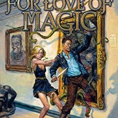 PDF/Ebook For Love of Magic BY Simon R. Green (Author)