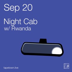 NIGHT CAB w/ Rwanda // @ tapetown.live // 20-09-2020