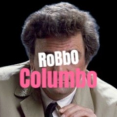 RoBbO Columbo