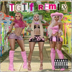 TGIF REMIX - GLORILLA x RIHANNA x BEYONCE x CIARA x DABABY