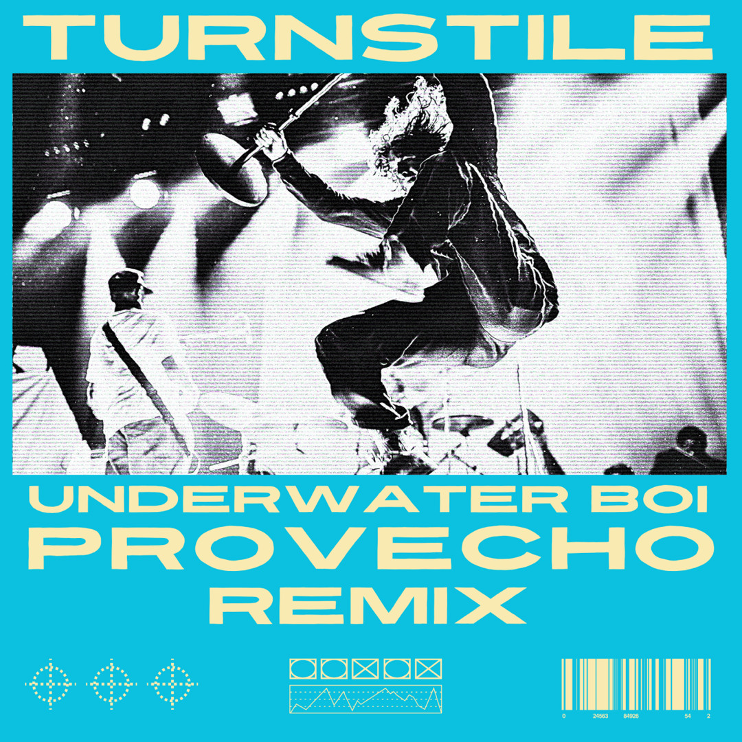 TURNSTILE - UNDERWATER BOI ( PROVECHO REMIX ) *FREE DL*