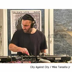 City Against City / Mike Tansella jr [16.07.2021]