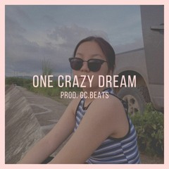 One Crazy Dream (prod by: GCBeats)