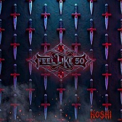 FEEL LIKE 50 (SAKA x 21 SAVAGE FLIP)