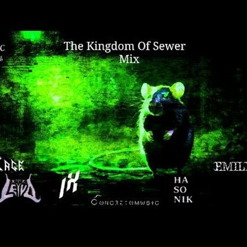 THE KINGDOM OF SEWER (my part)