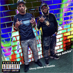 NO ADVICE-Chevy Slime X SkattGz