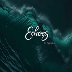 Echoes Chapter 2 | May 2025