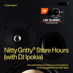 Nitty Gritty Store Hours - DJ Ipokia