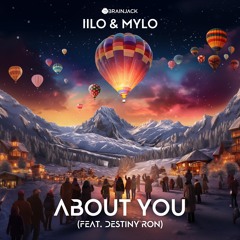 IILO & MYLO - About You (feat. destiny ron)