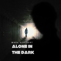 Alone in the dark