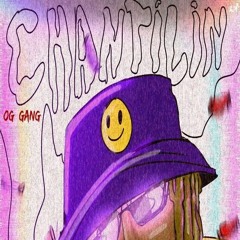OG GANG - Chantilin
