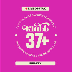 [KLUBB 37+ LIVE] 22. november 2025 / Fun:Key