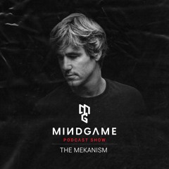 MINDSET #008 by The Mekanism [Mindgame Podcast Show]