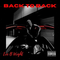 Eric B Wright - Back To Back