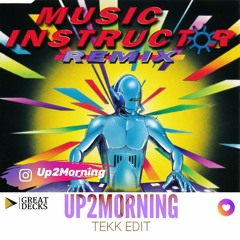 Music Instructor - Hymn (Up2Morning Tekk Edit)