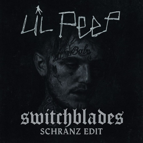 Switchblades - Lil Peep (Schranz edit) FREEDL