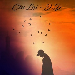 CÒN LẠI - JOED