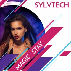 Sylvtech-Magic Stay(Original Mix)