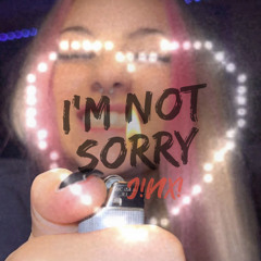 im not sorry